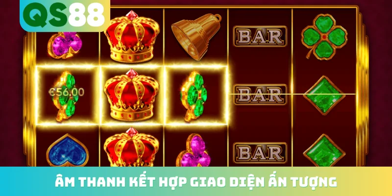 Âm thanh kết hợp giao diện ấn tượng