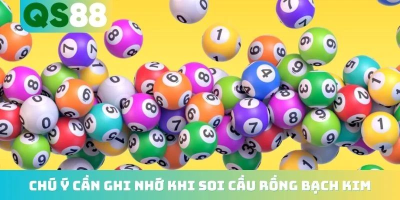 Chú ý cần ghi nhớ khi soi cầu rồng bạch kim