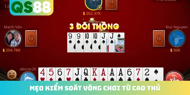 Mẹo kiểm soát vòng chơi từ cao thủ