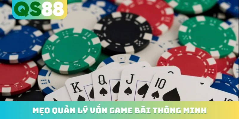 Mẹo quản lý vốn game bài thông minh