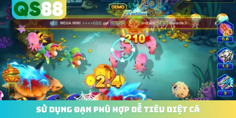 Sử dụng đạn phù hợp dễ tiêu diệt cá