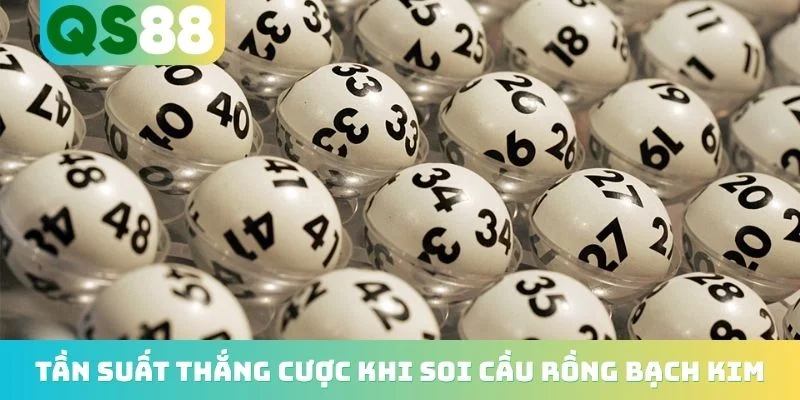 Tần suất thắng cược khi soi cầu rồng bạch kim